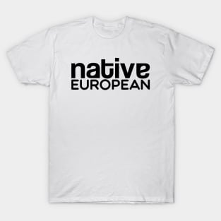 Native European T-Shirt